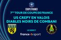 EN DIRECT. Coupe de France : suivez la rencontre entre l'US Crépy-en-Valois et les Diables Noirs de Combani