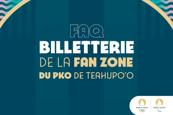 INFO PRATIQUE : la billetterie (gratuite) de la fan zone du PK0 à Teahupo'o