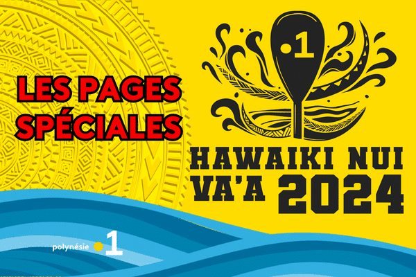 Hawaiki Nui Va'a 2024 : les pages spéciales