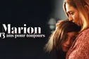 Marion, 13 ans pour toujours, votre film du dimanche