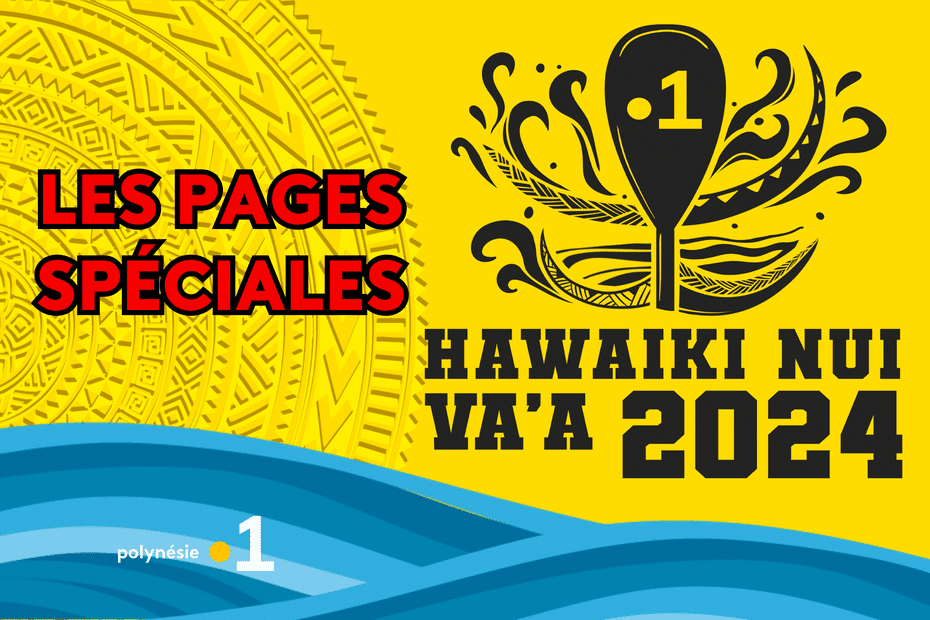 Hawaiki Nui Va'a 2024 les pages spéciales