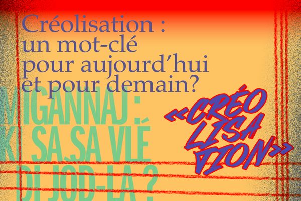 Créolisation : un mot clé pour aujourd'hui et pour demain ?