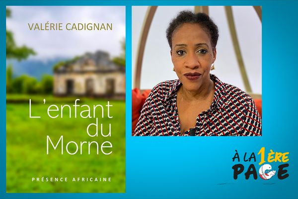 Valérie Cadignan est l'invitée d'À la 1ère Page pour son roman "L'enfant du Morne"