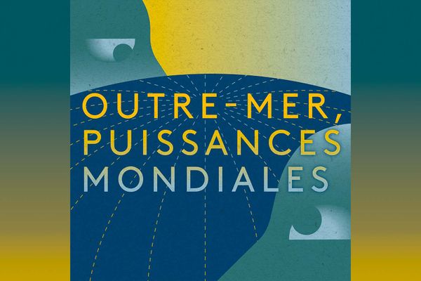 Outre-mer puissances mondiales - podcast