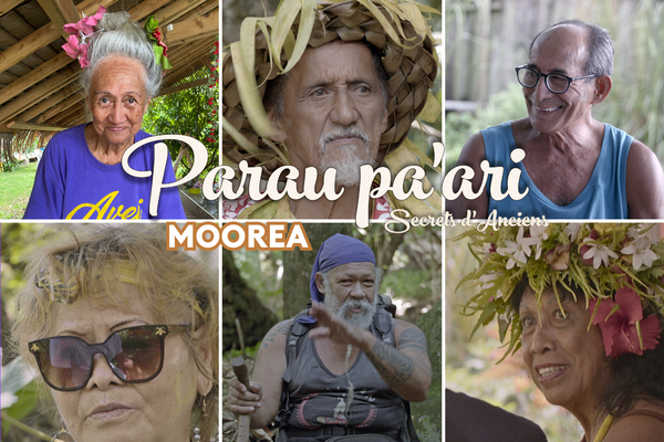 Parau Pa'ari, secrets d'anciens - saison 1 : Moorea, l'authentique